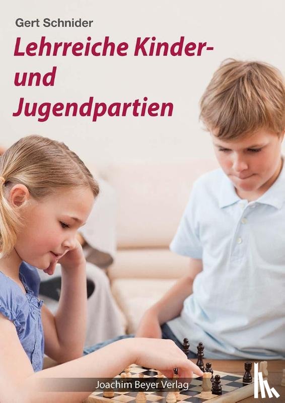 Schnider, Gert - Lehrreiche Kinder- und Jugendpartien
