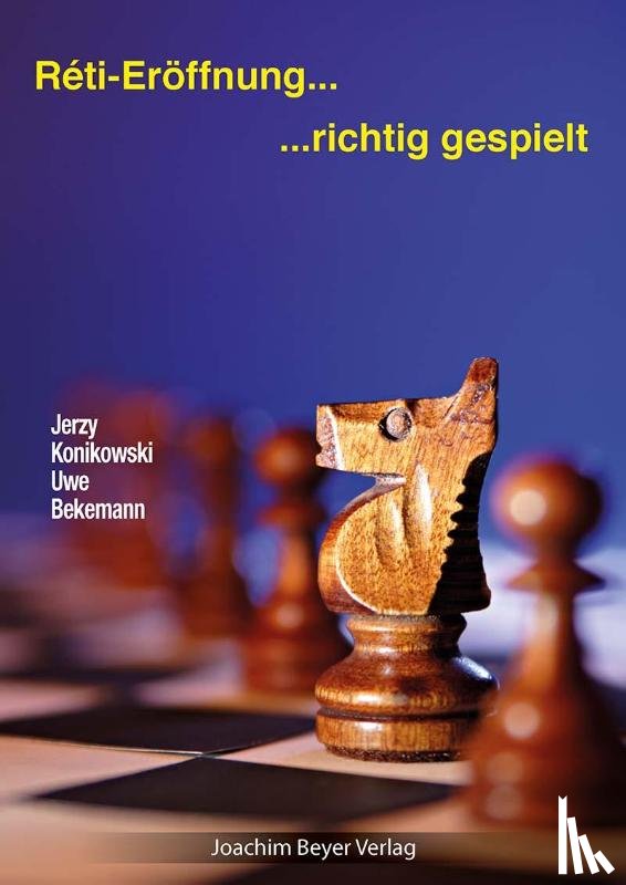 Bekemann, Uwe, Konikowski, Jerzy - Reti-Eröffnung - richtig gespielt