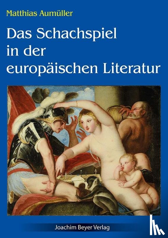 Aumüller, Matthias - Das Schachspiel in der europäischen Literatur