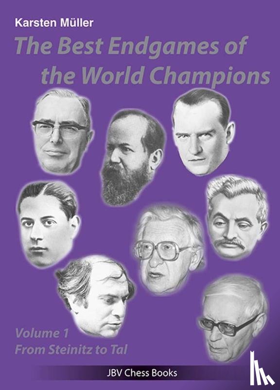 Müller, Karsten - The Best Endgames of the World Champions Vol 1