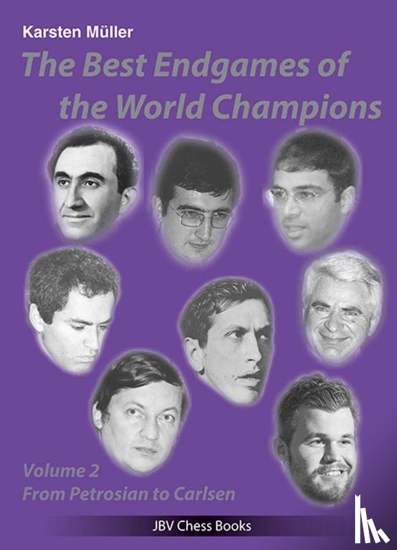 Müller, Karsten - The Best Endgames of the World Champions Vol 2