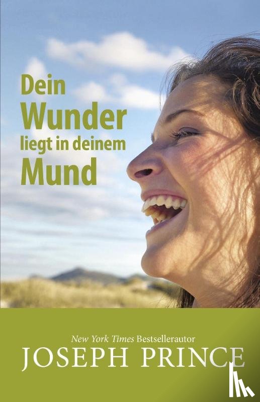 Prince, Joseph - Dein Wunder liegt in deinem Mund