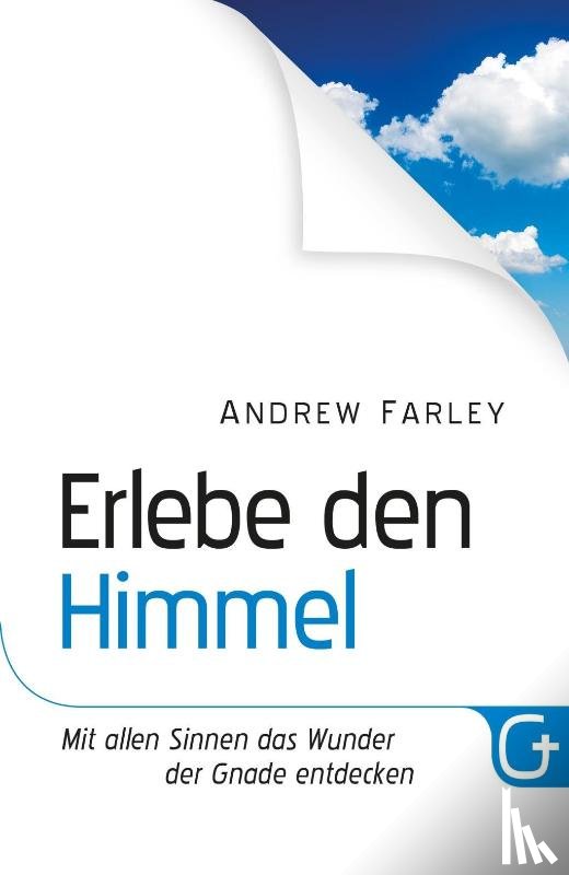 Farley, Andrew - Erlebe den Himmel