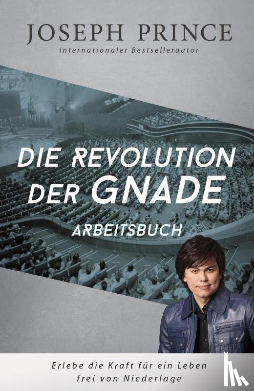 Prince, Joseph - Die Revolution der Gnade - Arbeitsbuch