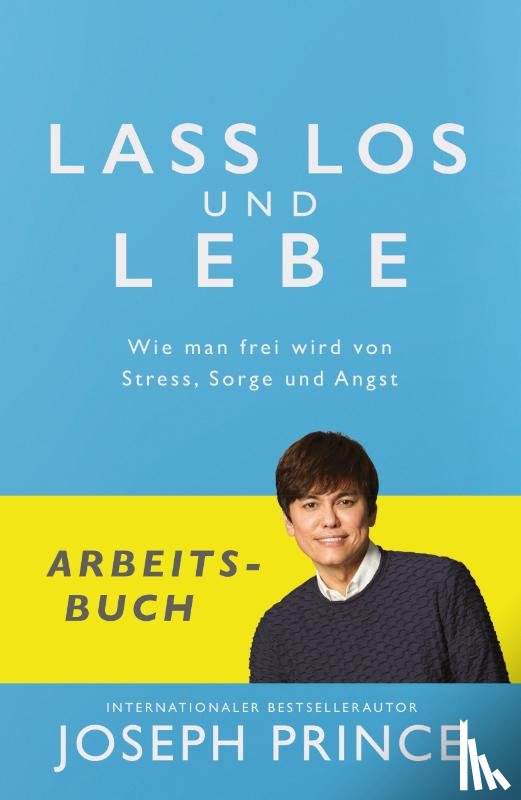 Prince, Joseph - Lass los und lebe - Arbeitsbuch