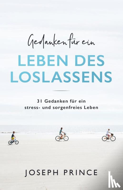 Prince, Joseph - Gedanken für ein Leben des Loslassens