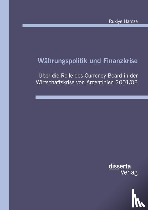 Hamza, Rukiye - Wahrungspolitik und Finanzkrise