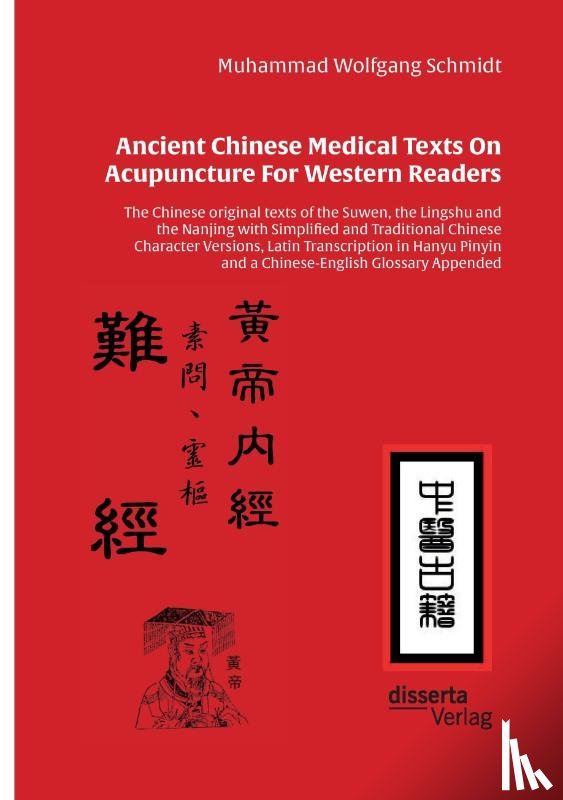Schmidt, Muhammad Wolfgang G a - Ancient Chinese Medical Texts On Acupuncture For Western Readers