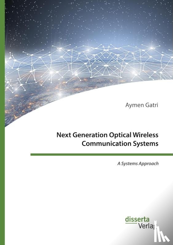 Gatri, Aymen - Next Generation Optical Wireless Communication Systems