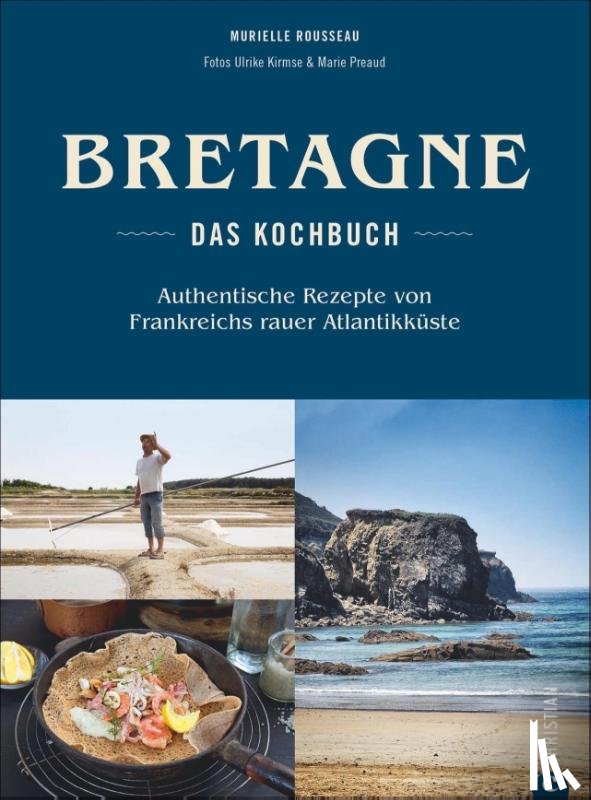 Rousseau, Murielle - Bretagne - Das Kochbuch