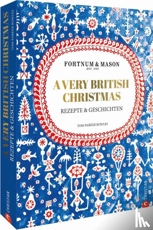 Parker Bowles, Tom - Fortnum & Mason: A Very British Christmas