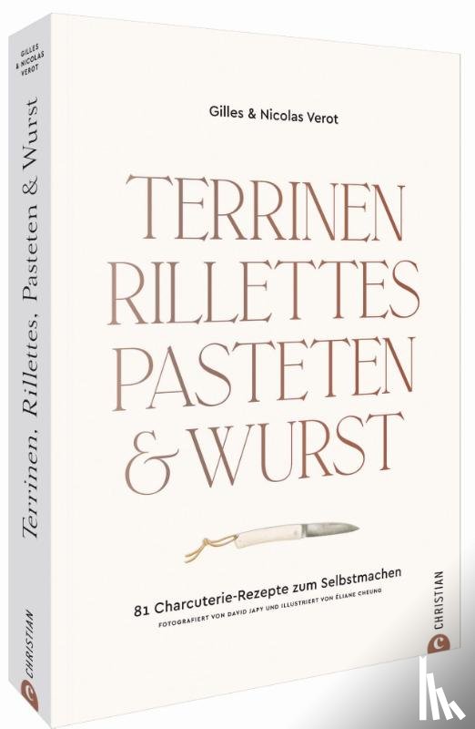 Vérot, Gilles, Vérot, Nicolas - Terrinen, Rillettes, Pasteten & Wurst
