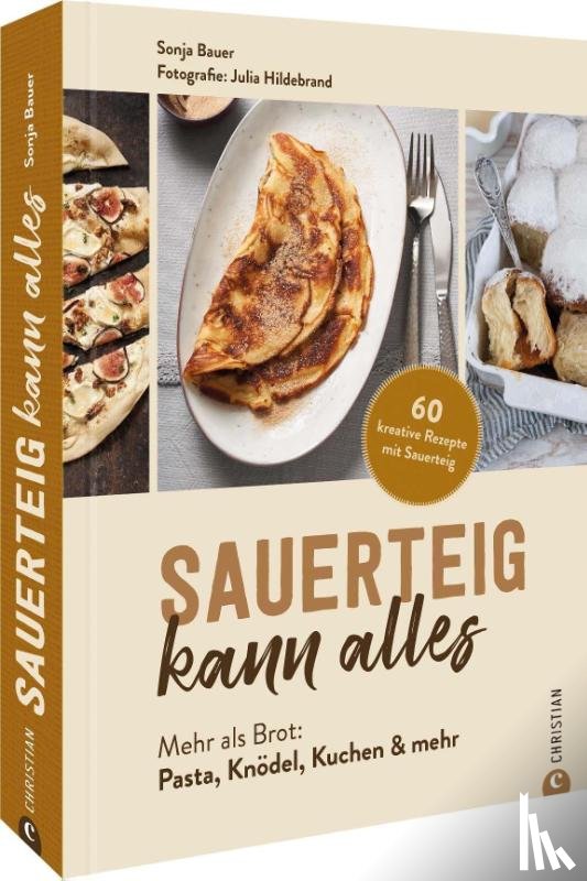 Bauer, Sonja - Sauerteig kann alles