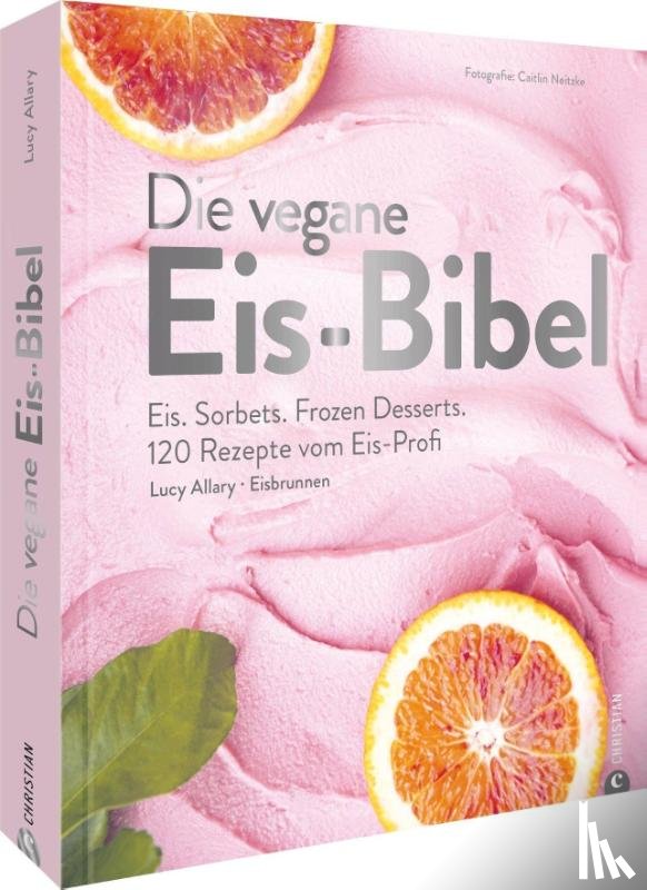Allary, Lucy - Die vegane Eis-Bibel