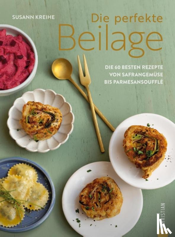 Kreihe, Susann - Die perfekte Beilage