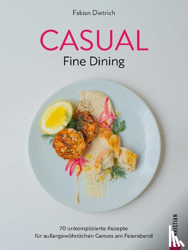 Dietrich, Fabian - Casual Fine Dining