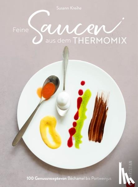 Kreihe, Susann - Feine Saucen aus dem Thermomix