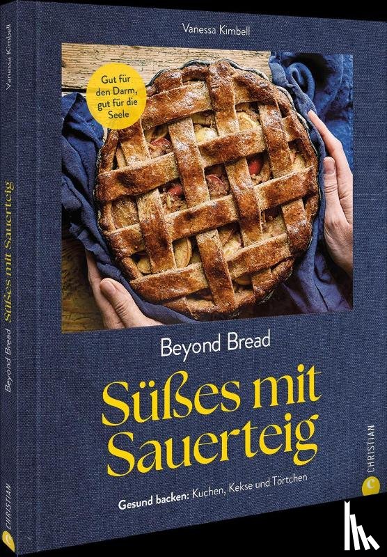Kimbell, Vanessa - Beyond Bread. Süßes mit Sauerteig