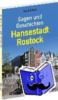 Löser, Frank - Sagen und Geschichten - Hansestadt Rostock