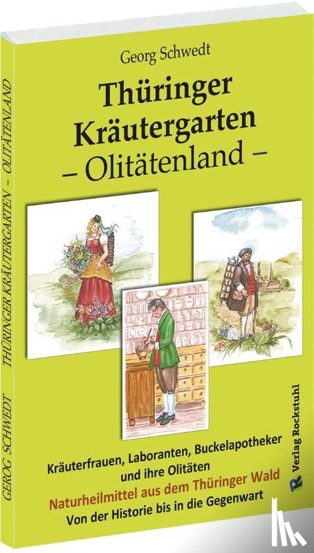 Schwedt, Georg - Thüringer Kräutergarten - Olitätenland