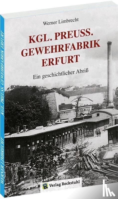 Werner, Limbrecht - Königlich Preußische Gewehrfabrik Erfurt
