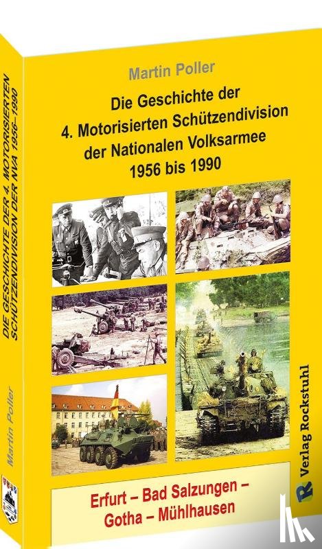 Poller, Martin - Die Geschichte der 4. Motorisierten Schützendivision der Nationalen Volksarmee 1956 bis 1990