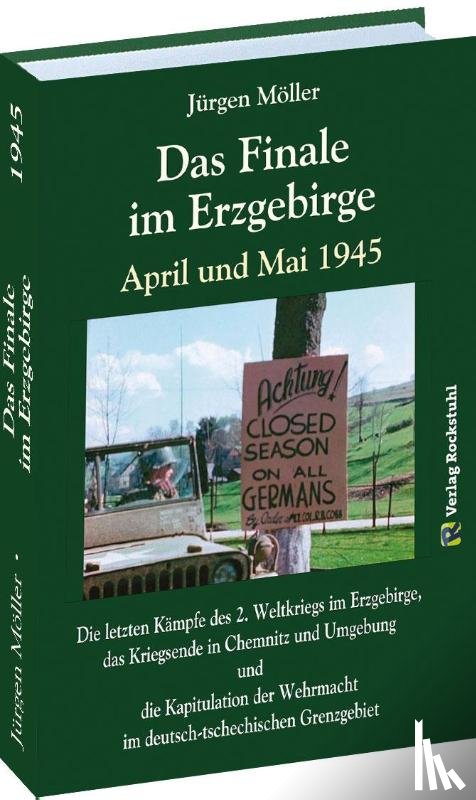 Moeller, Jürgen - Das Finale im Erzgebirge 1945