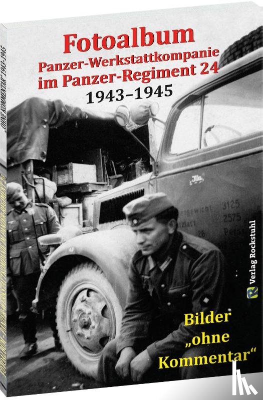  - Fotoalbum - Panzer-Werkstattkompanie im Panzer-Regiment 24 in der 24. Panzer-Division 1943-1945