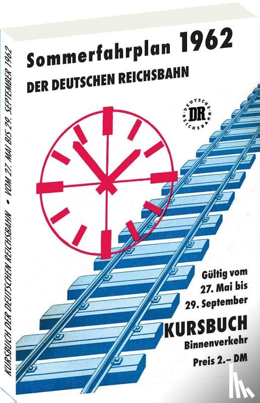 - Kursbuch der Deutschen Reichsbahn - Sommerfahrplan 1962