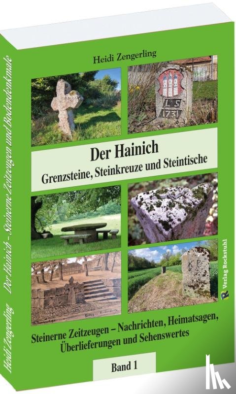 Zengerling, Heidi - Der Hainich - Grenzsteine, Steinkreuze und Steintische - Band 1 (von 3)
