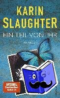 Slaughter, Karin - Ein Teil von ihr