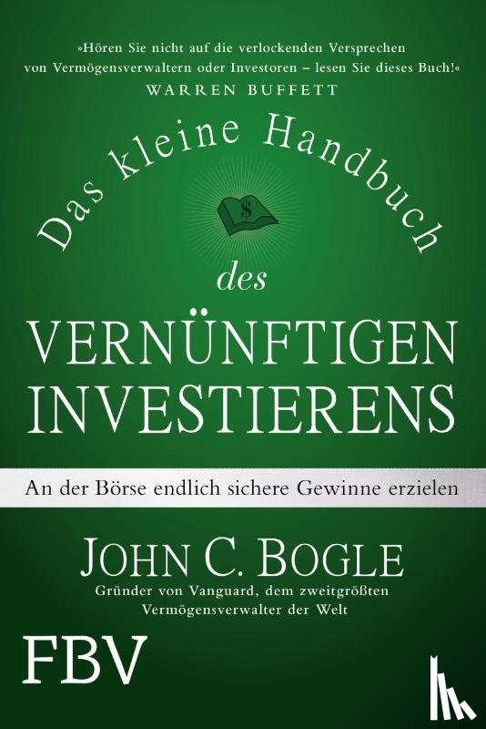 Bogle, John C. - Das kleine Handbuch des vernünftigen Investierens