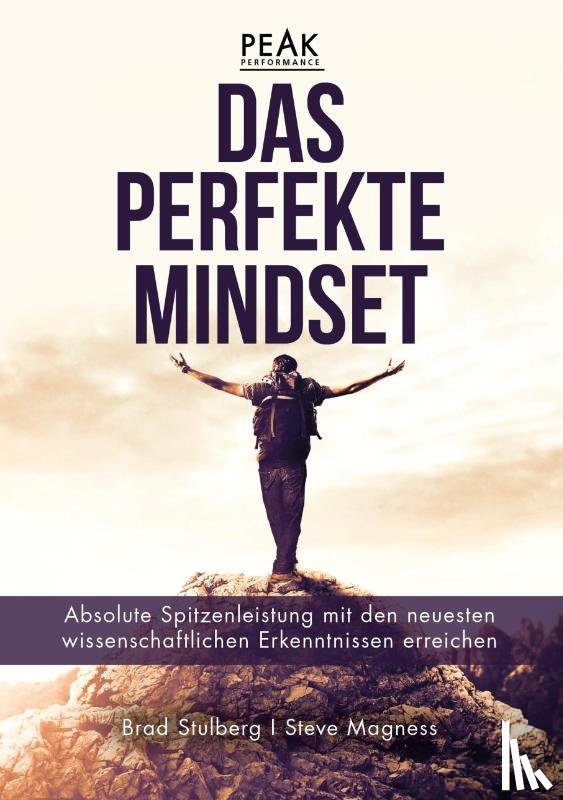Stulberg, Brad, Magness, Steve - Das perfekte Mindset - Peak Performance