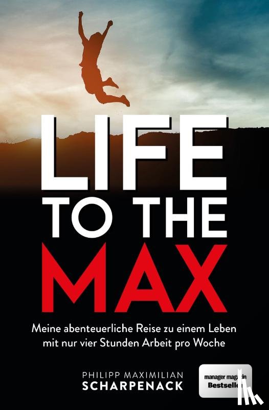 Scharpenack, Philipp Maximilian - Life to the Max