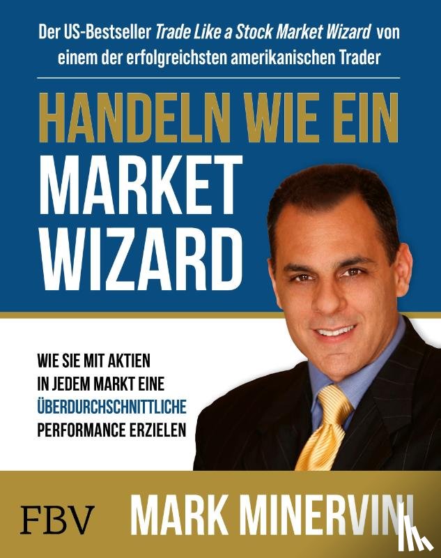 Minervini, Mark - Handeln wie ein Market Wizard