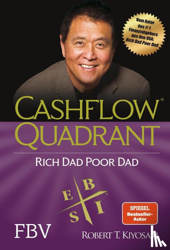 Kiyosaki, Robert T. - Cashflow Quadrant: Rich Dad Poor Dad