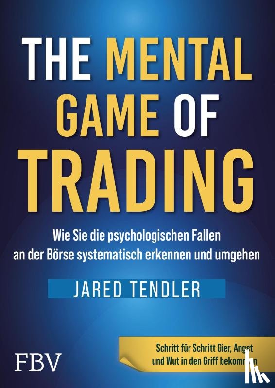 Tendler, Jared - The Mental Game of Trading