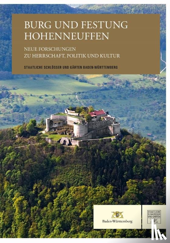  - Burg und Festung Hohenneuffen - Neue Forschungen zu Herrschaft, Politik und Kultur