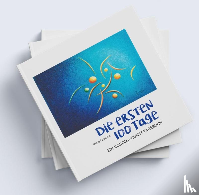 Greinke, Irene - Die ersten 100 Tage