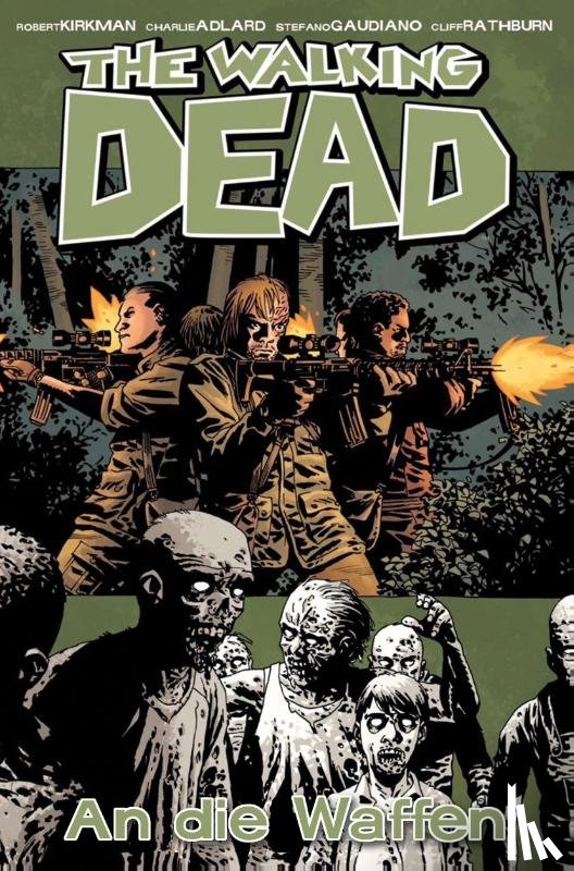 Kirkman, Robert - The Walking Dead 26: An die Waffen