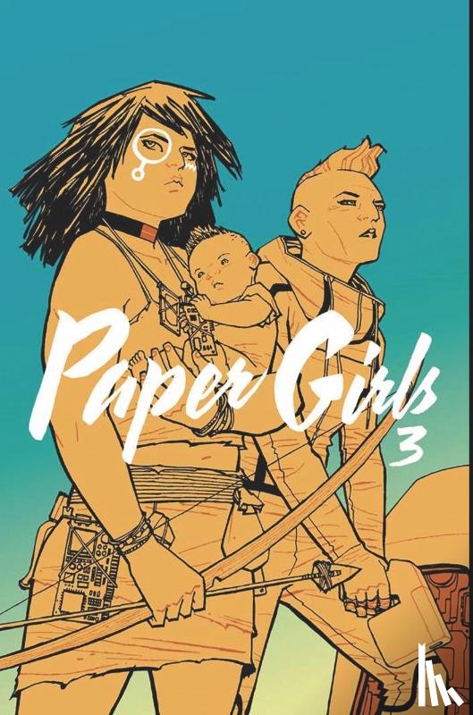 Vaughan, Brian K. - Paper Girls 3
