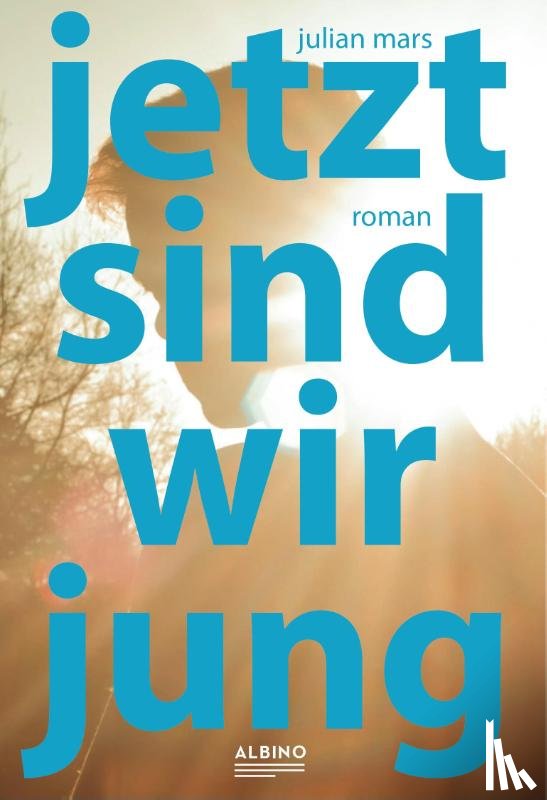 Mars, Julian - Jetzt sind wir jung