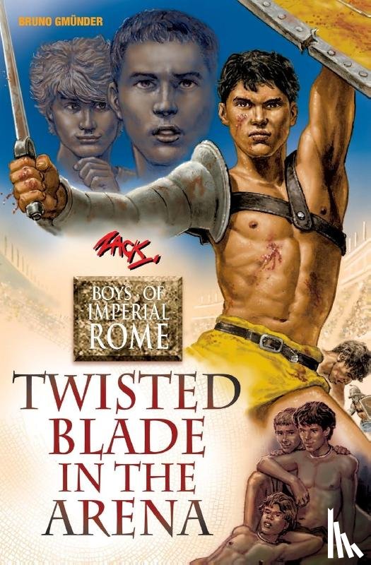 Zack - Twisted Blade in the Arena: Boys of Imperial Rome 4