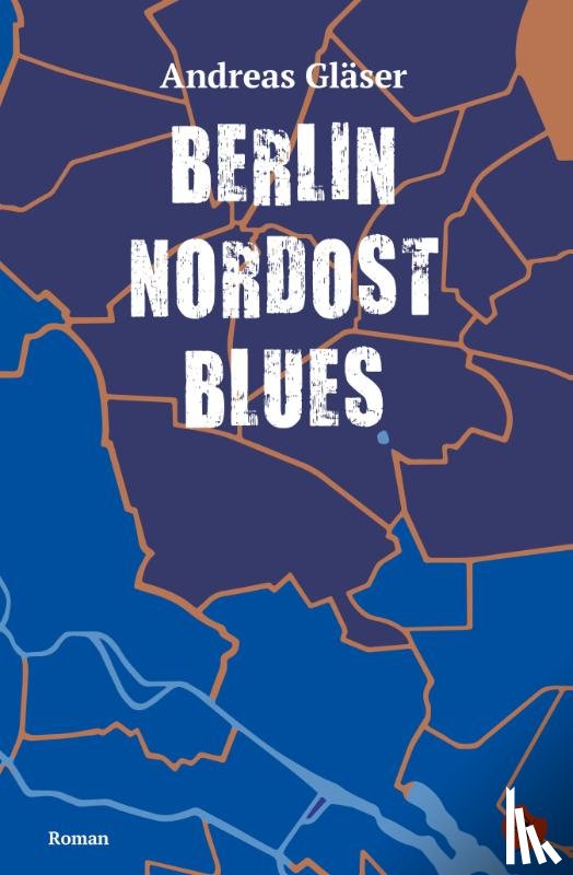 Gläser, Andreas - Berlin Nordost Blues
