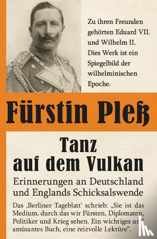 Pless, Daisy von - Tanz auf dem Vulkan - Erinnerungen an Deutschlands und Englands Schicksalswende, Band 2