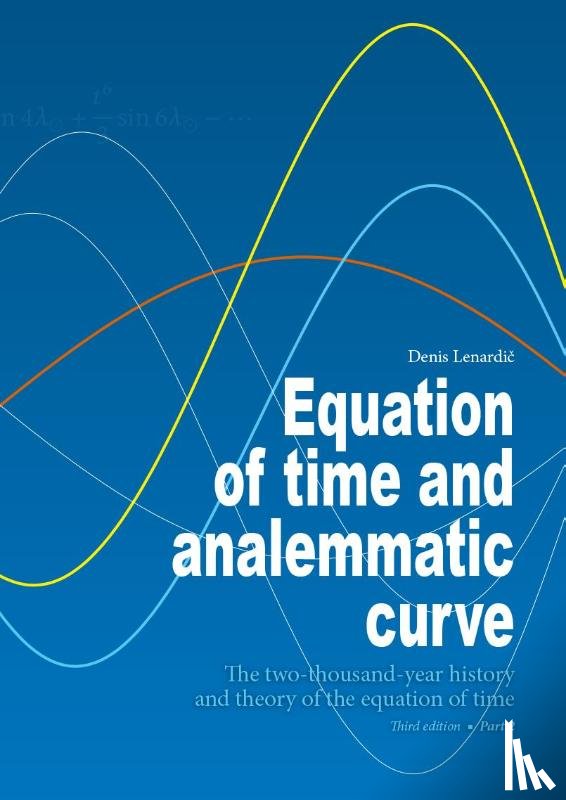 Lenardic, Denis - Equation of time and analemmatic curve - Part 2