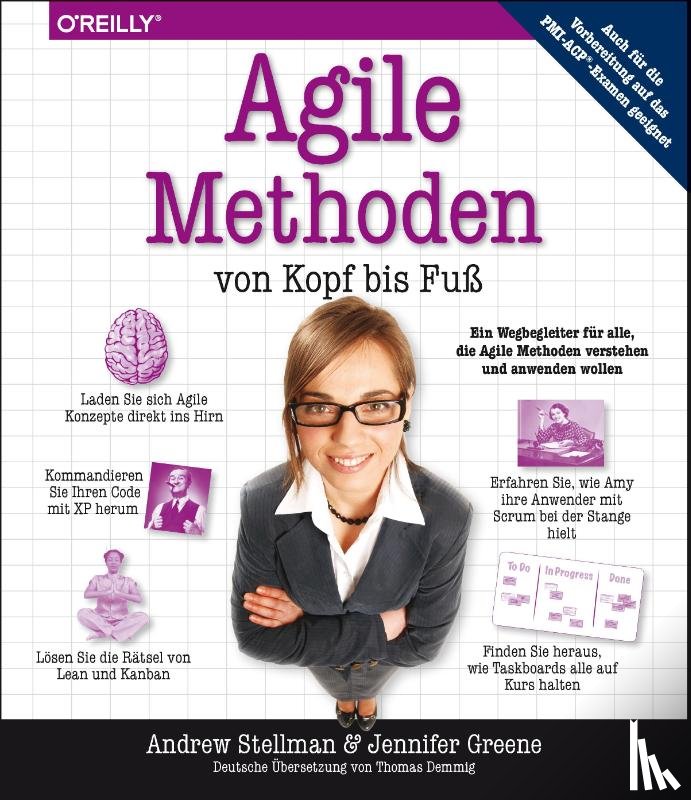 Stellman, Andrew, Greene, Jennifer - Agile Methoden von Kopf bis Fuß