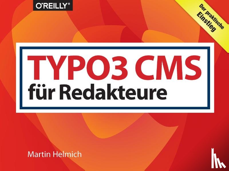 Helmich, Martin - TYPO3 CMS für Redakteure