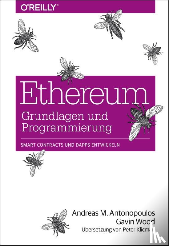 Antonopoulos, Andreas M., Wood, Gavin - Ethereum - Grundlagen und Programmierung