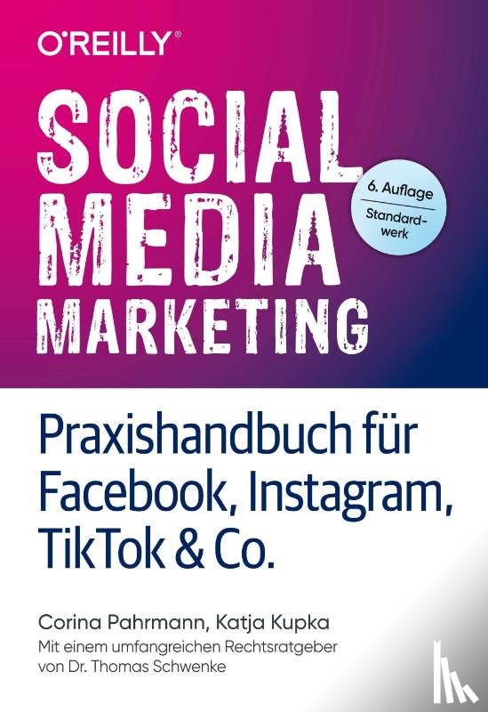Pahrmann, Corina, Kupka, Katja - Social Media Marketing - Praxishandbuch für Facebook, Instagram, TikTok & Co.
